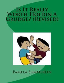 Paperback Is It Really Worth Holdin A Grudge? (Revised) Book