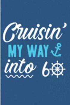 Paperback Cruisin My Way Into 60: 60th Birthday Blank Lined Note Book