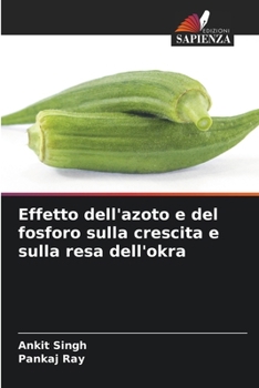 Effetto dell'azoto e del fosforo sulla crescita e sulla resa dell'okra