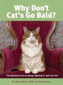 Paperback Why Don't Cats Go Bald Book