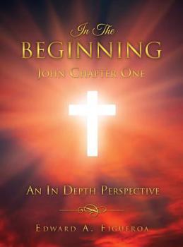 Hardcover In The Beginning John Chapter One Book
