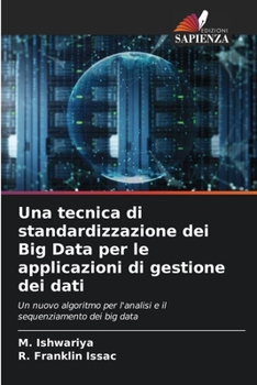 Paperback Una tecnica di standardizzazione dei Big Data per le applicazioni di gestione dei dati [Italian] Book