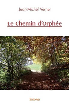 Paperback Le Chemin d'Orphée [French] Book
