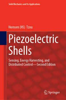Hardcover Piezoelectric Shells: Sensing, Energy Harvesting, and Distributed Control--Second Edition Book