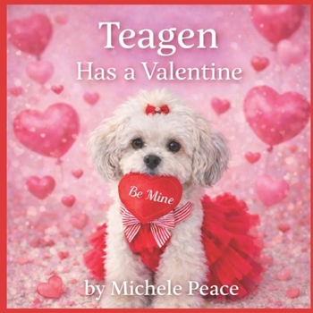 Paperback Teagen: Has A Valentine Book