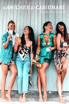 Paperback 4 Amiche e 21 Casi Umani [Italian] Book