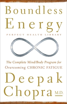 Paperback Boundless Energy: The Complete Mind/Body Program for Overcoming Chronic Fatigue Book