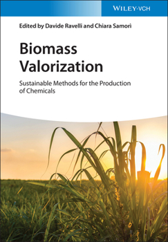 Hardcover Biomass Valorization: Sustainable Methods for the Production of Chemicals Book