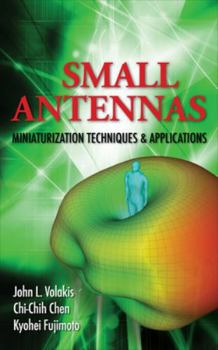 Hardcover Small Antennas: Miniaturization Techniques & Applications Book