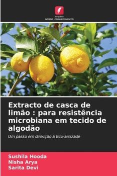 Paperback Extracto de casca de limão: para resistência microbiana em tecido de algodão [Portuguese] Book