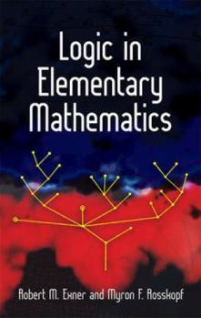Paperback Logic in Elementary Mathematics Book