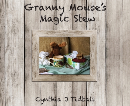 Hardcover Granny Mouse's Magic Stew Book