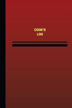 Paperback Cook's Log (Logbook, Journal - 124 pages, 6 x 9 inches): Cook's Logbook (Red Cover, Medium) Book