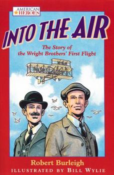 Hardcover Into the Air: The Story of the Wright Brothers' First Flight Book