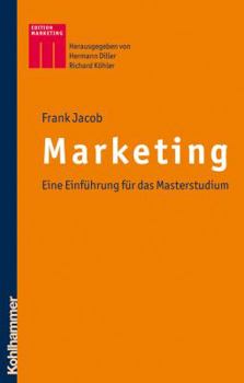 Hardcover Marketing: Eine Einfuhrung Fur Das Masterstudium [German] Book