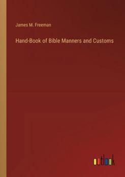 Paperback Hand-Book of Bible Manners and Customs Book