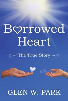 Paperback Borrowed Heart: The True Story Book