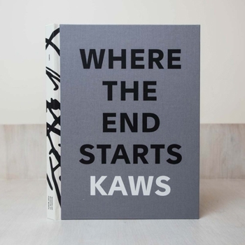 Hardcover Kaws: Where the End Starts Book