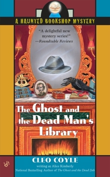 The Ghost And The Dead Man's Library (Haunted Bookshop Mystery, Book 3) - Book #3 of the Haunted Bookshop Mystery