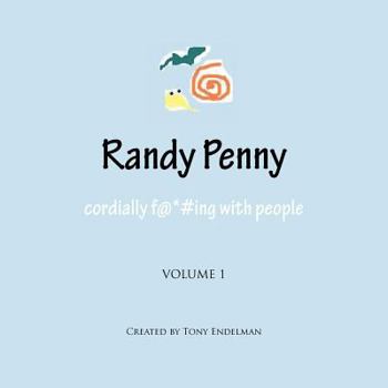 Paperback Randy Penny: Cordially F@*#ing with People Book