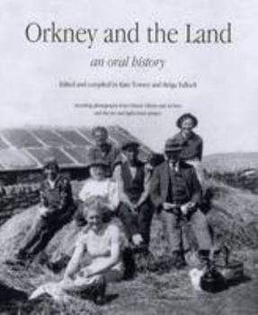 Paperback Orkney and the Land: An Oral History Book