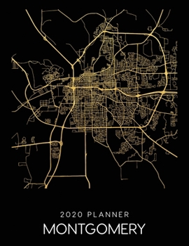 Paperback 2020 Planner Montgomery: Weekly - Dated With To Do Notes And Inspirational Quotes - Montgomery - Alabama Book