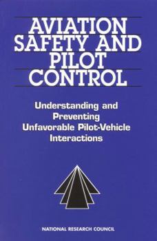 Paperback Aviation Safety and Pilot Control: Understanding and Preventing Unfavorable Pilot-Vehicle Interactions Book