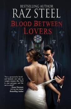 Blood Between Lovers - Book  of the Eternal Eros Trilogy