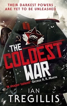 The Coldest War - Book #2 of the Milkweed Triptych