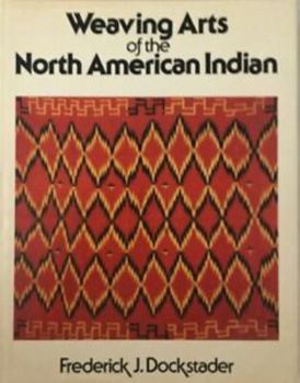 Hardcover Weaving Arts of the North American Indian Book