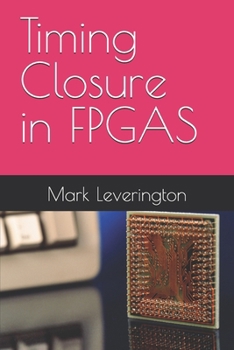 Paperback Timing Closure in FPGAS Book
