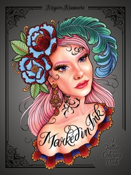 Paperback Marked in Ink: A Tattoo Coloring Book