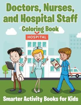 Paperback Doctors, Nurses, and Hospital Staff Coloring Book