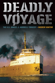 Paperback Deadly Voyage: The S.S. Daniel J. Morrell Tragedy Book