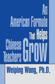 Paperback An American Formula That Helps Chinese Teachers Grow Book