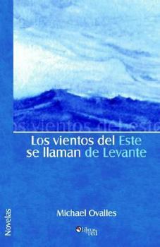 Paperback Los Vientos Del Este Se Llaman De Levante (Spanish Edition) [Spanish] Book