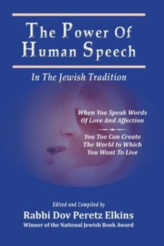 Paperback The Power Of Human Speech - In The Jewish Tradition Book