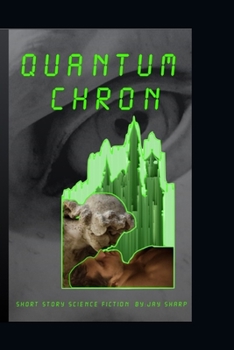 Paperback Quantum-Chron: An Alien Science Fiction Love Story Book