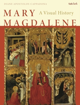 Hardcover Mary Magdalene: A Visual History Book