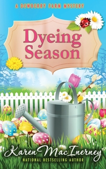 Dyeing Season - Book #5 of the Dewberry Farm