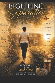 Fighting Separation: When Love is the Way Home