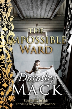 Paperback The Impossible Ward: A heart-warming Regency adventure story Book