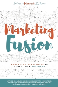 Paperback Marketing Fusion: Marketing Strategies to Scale Your Business Book