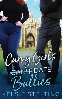 Paperback Curvy Girls Can't Date Bullies Book