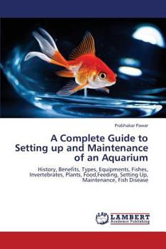 Paperback A Complete Guide to Setting Up and Maintenance of an Aquarium Book