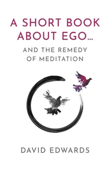 Paperback A Short Book about Ego...: And the Remedy of Meditation Book