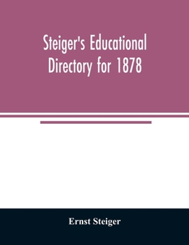Paperback Steiger's educational directory for 1878 Book
