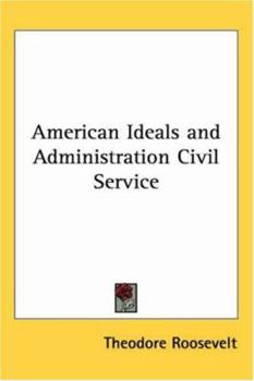 American Ideals and Administration Civil Service
