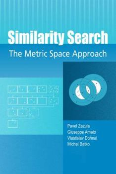 Paperback Similarity Search: The Metric Space Approach Book