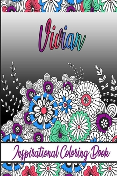 Paperback Vivian Inspirational Coloring Book: An adult Coloring Boo kwith Adorable Doodles, and Positive Affirmations for Relaxationion.30 designs, 64 pages, ma Book
